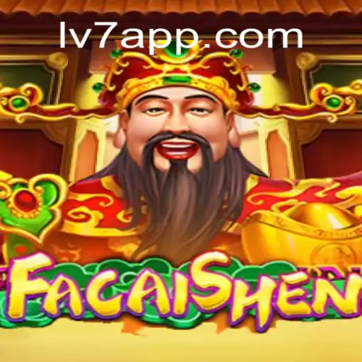 Discover FaCaiShen: A Leading Game on LV7.GAME Platform